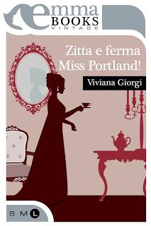 nuova uscita Emma Books: ZITTA E FERMA, MISS PORTLAND!