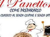 Panettone, come preparalo, classico senza glutine lattosio