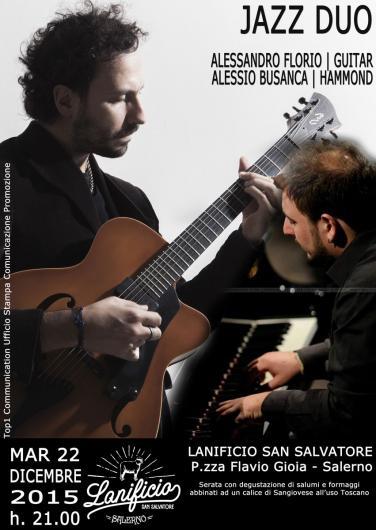 Alessandro Florio Alessio Busanca Jazz Duo Martedi' 22 dic. h21.00 Lanificio San Salvatore Salerno
