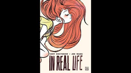 In Real Life, di Cory Doctorow e Jen Wang (Edizioni BD, 18,5 euro) - dal 30 novembre