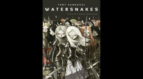 Watersnakes, di Tony Sandoval (Tunuè, 144 pagine, 18,9 euro)