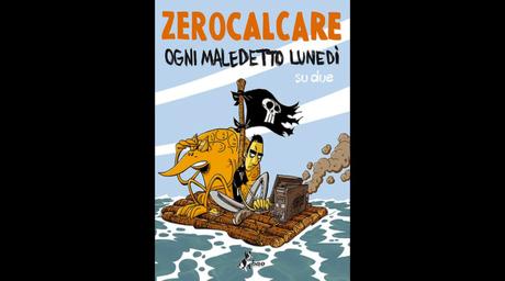 Ogni maledetto lunedì su due, di Zerocalcare (Bao Publishing, 216 pagine, 16 euro))