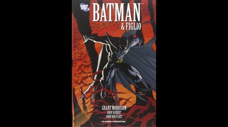 Batman e figlio, di Grant Morrison e Andy Kubert (Lion Edizioni, 18,95 euro)