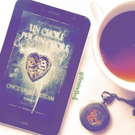 [Recensione] Un cuore per un cuore (Once Upon a Steam#1) di Ornella Calcagnile