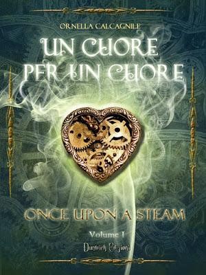 [Recensione] Un cuore per un cuore (Once Upon a Steam#1) di Ornella Calcagnile