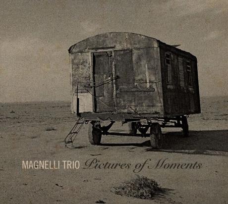 Recensione di Pictures of Moments del Marco Magnelli Trio, ImprovvisatoreInvolontario, 2015