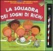 Venerdì del libro: La squadra dei sogni di Richi-La mitica squadra di Teo