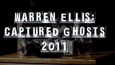 WARREN ELLIS: CAPTURED GHOSTS - UN DOCUMENTARIO PER IL GENIALE SCRITTORE BRITANNICO