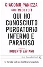 Il libro del giorno: Qui ho conosciuto purgatorio, inferno e paradiso di Goffredo Fofi e Giacomo Panizza (Feltrinelli)