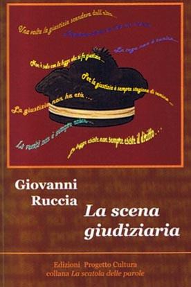 Giovanni Ruccia e La Scena giudiziaria