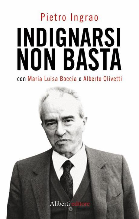 Indignarsi non basta di Pietro Ingrao