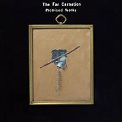 The For Carnation - Promised Works (1997)