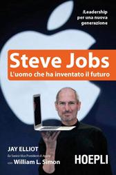 Da Hoepli il libro “Steve Jobs: L’uomo che ha inventato il futuro”