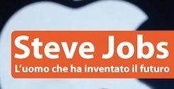 Da Hoepli il libro “Steve Jobs: L’uomo che ha inventato il futuro”