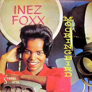 INEZ FOXX - MOCKINGBIRD (1963)