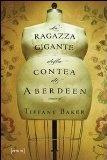 Speciale: “La Ragazza gigante della contea di Aberdeen” di Tiffany Baker – I Parte