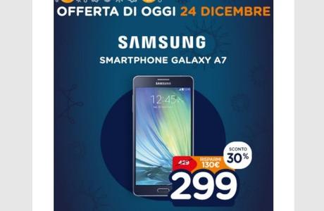 I Natalissimi promozione unieuro oggi smartphone Samsung Galaxy A7 a soli 299 euro