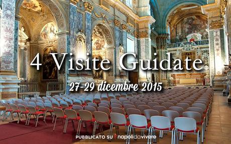 4 visite guidate da non perdere a Napoli: 27-29 dicembre 2015