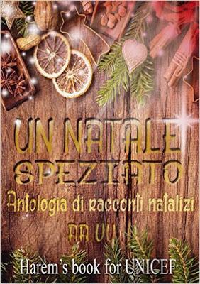 Segnalazione - UN NATALE SPEZIATO - ANTOLOGIA DI RACCONTI NATALIZI di AA.VV.