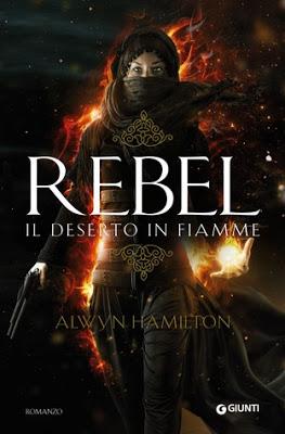 REBEL. IL DESERTO IN FIAMME di Alwyn Hamilton