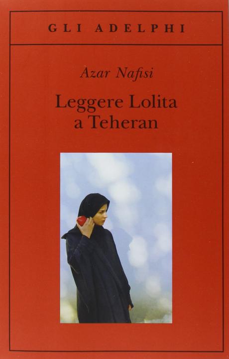 [Recensione] Leggere Lolita a Teheran di Azar Nafisi