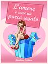 L'amore è come un pacco regalo