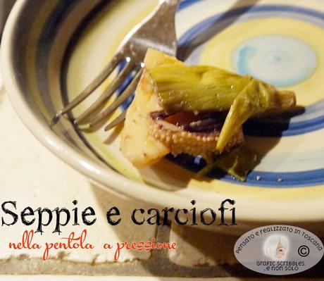 Seppie e Carciofi nella Pentola e Pressione