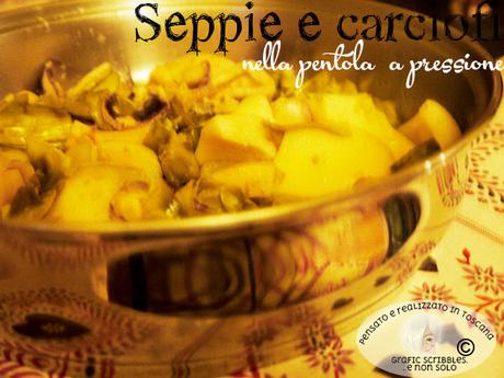 Seppie e Carciofi nella Pentola e Pressione