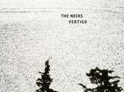 NECKS, Vertigo