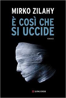 Recensione in anteprima: E' così che si uccide, di Mirko Zilahy