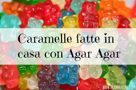 Caramelle fatte in casa con Agar Agar