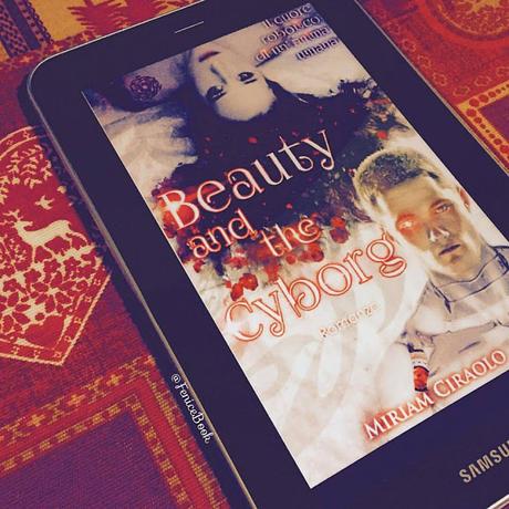 [Recensione] Beauty and the Cyborg di Miriam Ciraolo