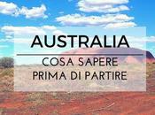 Cosa sapere prima partire l’Australia