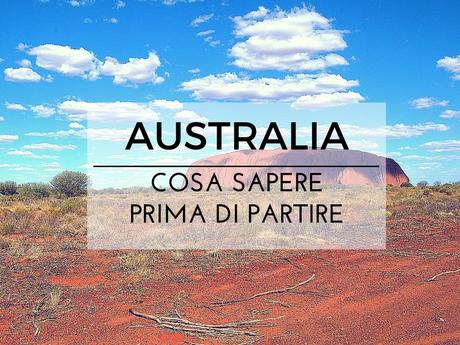 cosa sapere prima di partire per l'Australia