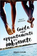 Guida agli appuntamenti per imbranate di Tracy Brogan