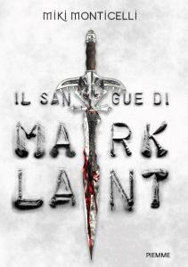 Recensione : Il sangue di Marklant di Miki Monicelli