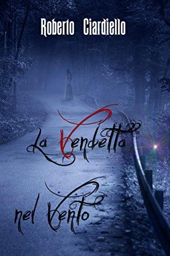 Recensione: La vendetta nel vento, di Roberto Ciardiello