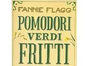 Pomodori verdi fritti caffè Whistle Stop, frasi [Fannie Flagg]