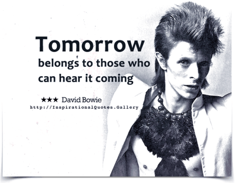 david-bowie-tomorrow-belongs-to-those-who-can-hear-it-coming