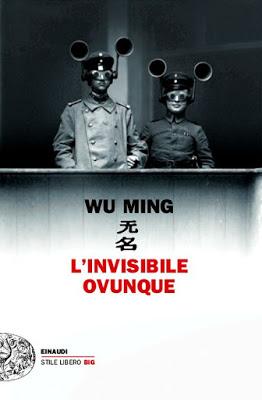 L'invisibile ovunque dei Wu Ming