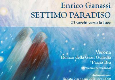 Enrico Ganassi: Settimo Paradiso. 23 varchi verso la luce