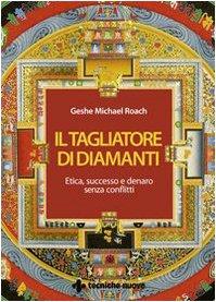 I tagliatori di diamanti di Geshe Michael Roach