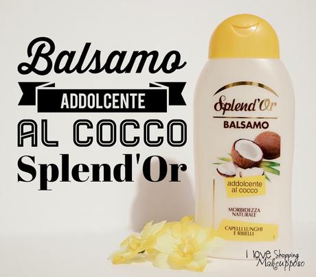 [REVIEW] Balsamo capelli al cocco - Splend'Or