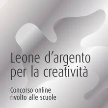 Leone d’Argento per la Creatività (dalla Biennale di Venezia per le scuole)