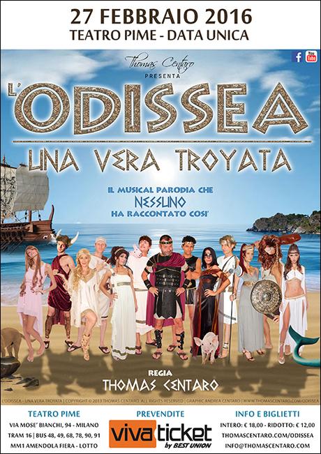 L’Odissea Una vera Troyata: torna il musical parodia di Thomas Centaro - MILANO - Teatro Pime, sabato 27 febbraio 2016.