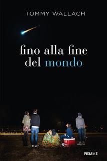 Recensione : Fino alla fine del mondo di Tommy Wallach