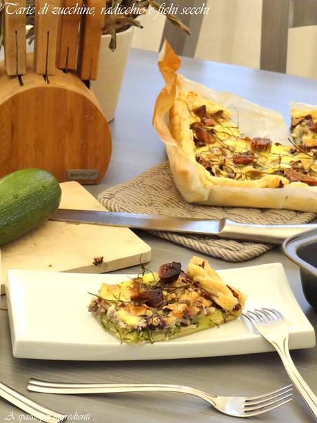 Tarte di zucchine, radicchio e fichi secchi