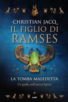 SEGNALAZIONE - La tomba maledetta di Christian Jacq (Il figlio di Ramses I)