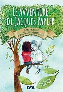 Books & Babies [Anteprima]: Le avventure di Jacques Papier: Storia vera di un amico immaginario di Michelle Cuevas