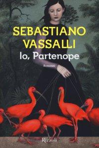 Io, Partenope – Sebastiano Vassalli